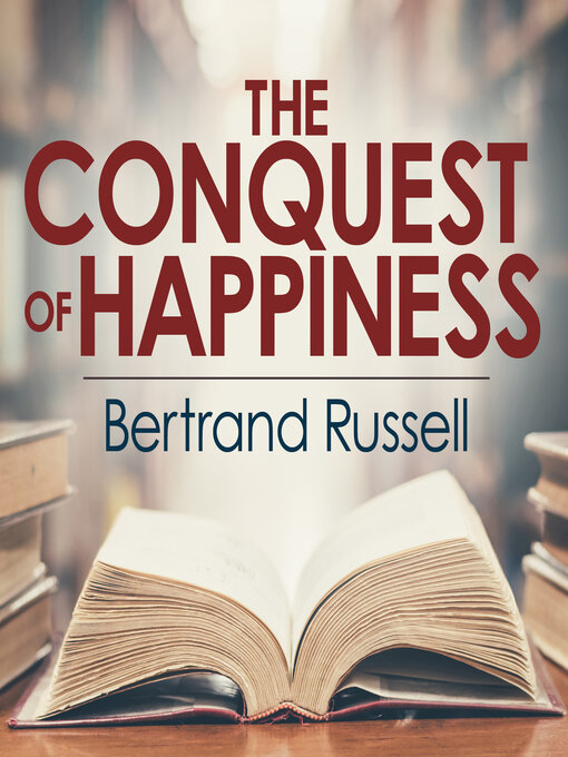 Title details for The Conquest of Happiness by Bertrand Russell - Wait list